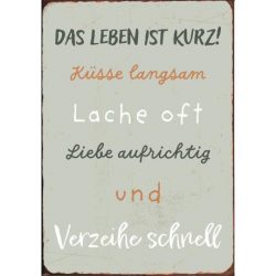Metallschild Das Leben ist zu kurz